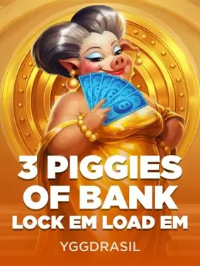 3 Piggies of Bank Lock em Load em — Yggdrasil