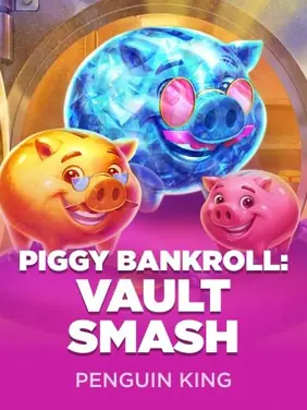 Piggy Bankroll: Vault Smash